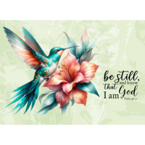 Be still and know that I am God