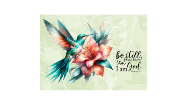 Be still and know that I am God