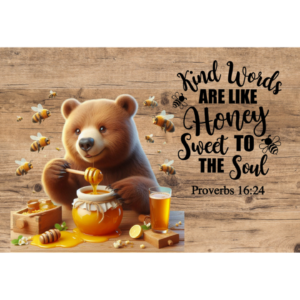 Kind words are like honey