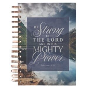 Be Strong in the Lord and His Mighty Power Large Wire bound Journal